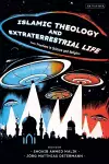 Islamic Theology and Extraterrestrial Life cover