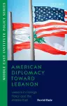 American Diplomacy Toward Lebanon cover