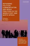 Reframing Political Communication and Media Practices in the Middle East and North Africa cover