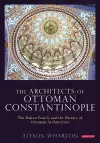 The Architects of Ottoman Constantinople cover