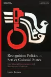 Recognition Politics in Settler Colonial States cover