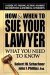 How & When to Sue Your Lawyer cover