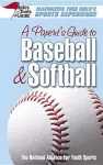 A Parent's Guide to Baseball & Softball cover