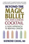 Beyond the Magic Bullet: the Anti-Cancer Cocktail cover