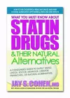 What You Must Know About Statin Drugs and Their Natural Alternatives cover