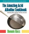 The Amazing Acid Alkaline Cookbook cover