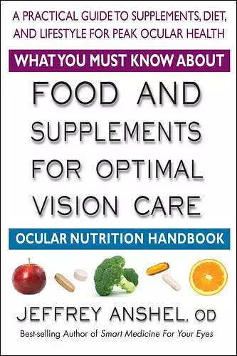 What You Must Know About Food and Supplements for Optimal Vision Care cover