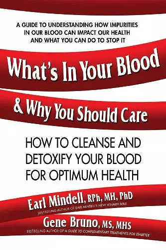 What'S in Your Blood & Why You Should Care cover