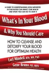 What'S in Your Blood & Why You Should Care cover