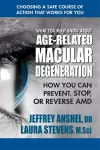 What You Must Know About Age-Related Macular Degenration cover
