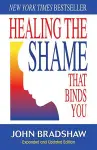 Healing the Shame That Binds You cover