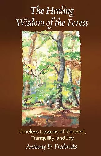 The Healing Wisdom of the Forest cover