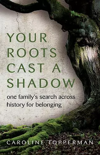 Your Roots Cast a Shadow cover