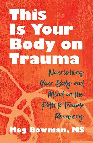 This Is Your Body on Trauma cover