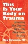 This Is Your Body on Trauma cover