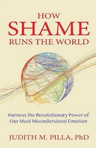 How Shame Runs the World cover