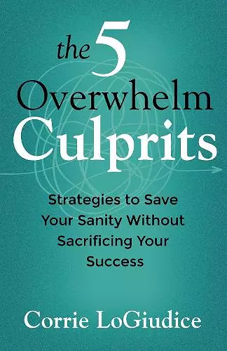 The 5 Overwhelm Culprits cover