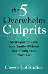 The 5 Overwhelm Culprits cover
