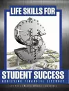 Life Skills for Student Success: Achieving Financial Literacy cover