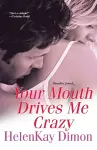 Your Mouth Drives Me Crazy cover