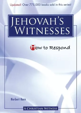 How to Respond to Jehovah's Witnesses - 3rd Edition cover