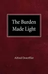 The Burden Made Light cover