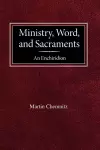 Ministry, Word, and Sacraments An Enchiridion cover