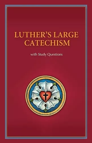 Luther's Large Catechism with Study Questions cover