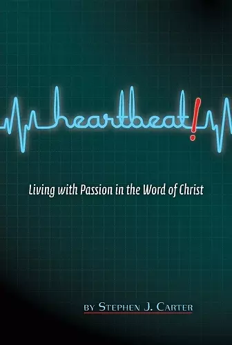 Heartbeat!: Living with Passion in the Word of Christ cover