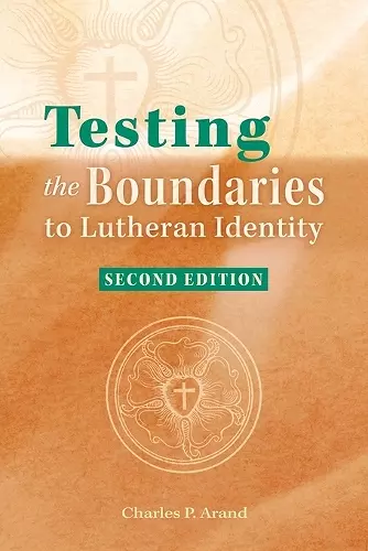 Testing the Boundaries to Lutheran Identity cover