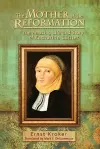 The Mother of the Reformation: The Amazing Life and Story of Katharine Luther cover