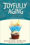 Joyfully Aging: A Christian's Guide cover