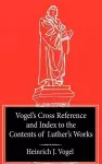 Vogel's Cross Reference to Luther's Works cover