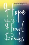 Hope When Your Heart Breaks cover