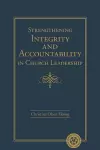 Strengthening Integrity and Accountability in Church Leadership cover