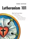 Lutheranism 101 - Third Edition cover