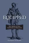Equipped: The Armor of God for Everyday Struggles cover