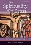 Spirituality of the Cross - Third Edition cover