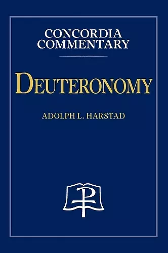 Deuteronomy - Concordia Commentary cover