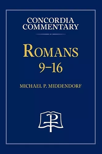 Romans 9-16 - Concordia Commentary cover