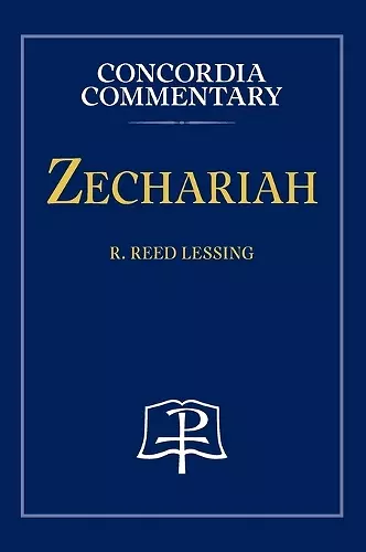 Zechariah - Concordia Commentary cover