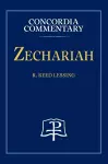 Zechariah - Concordia Commentary cover