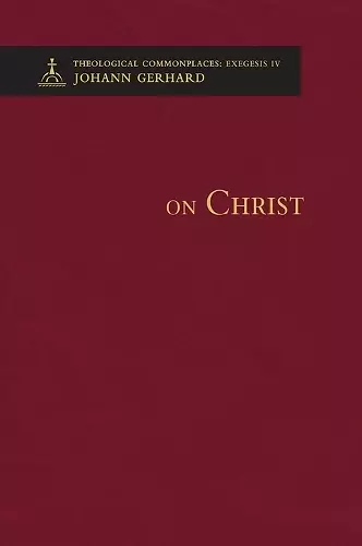 On Christ - Theological Commonplaces cover