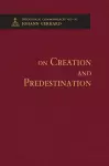 On Creation and Predestination - Theological Commonplaces cover