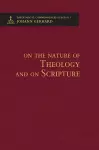 On the Nature of Theology and on Scripture - Theological Commonplaces - 2nd edition cover