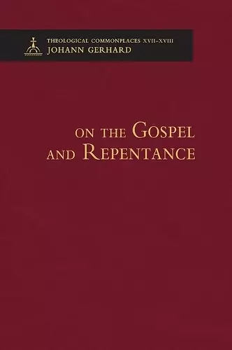 On the Gospel and Repentance - Theological Commonplaces cover