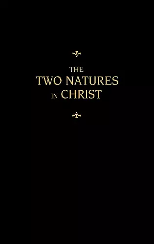 Chemnitz's Works, Volume 6 (The Two Natures in Christ) cover