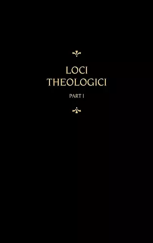 Chemnitz's Works, Volume 7 (Loci Theologici I) cover