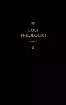 Chemnitz's Works, Volume 7 (Loci Theologici I) cover