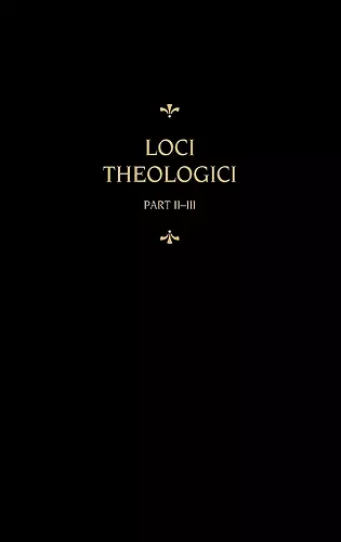 Chemnitz's Works, Volume 8 (Loci Theologici II-III) cover